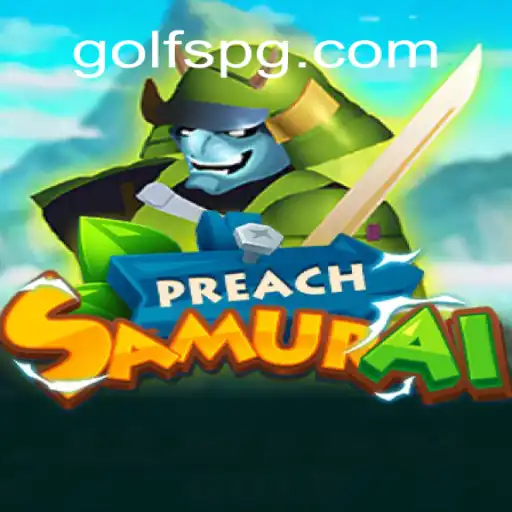 PreachSamurai: Descubra a Emoção do GOLF PG