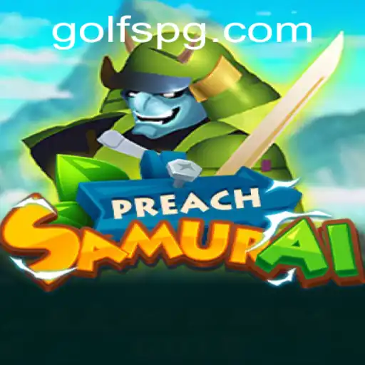 PreachSamurai: Descubra a Emoção do GOLF PG